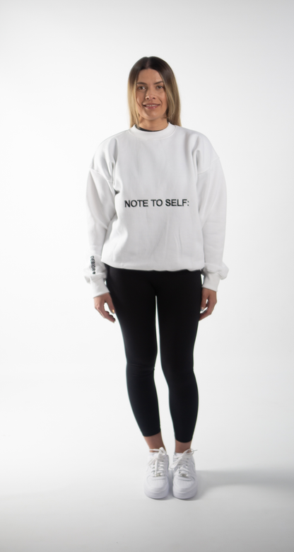 "Note To Self:" Oversized Crew Neck in White